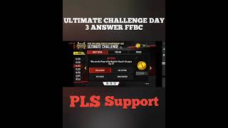 FREEFIRE Ultimate Challenge Day 3 Answers available FFBC AND FFIC #Shorts #freefireShorts