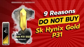SK hynix Gold P31 | 9 Reasons NOT to Buy! 🚫💔