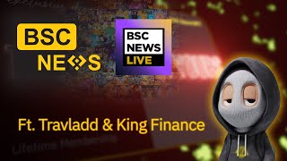 BSC News Live - Special Guest @OfficialTravlad / @kingfinance - Sponsored by @bloXrouteLabs