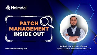 Heimdal Webinar: Patch Management INSIDE OUT