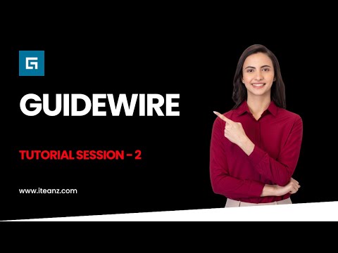 Guidewire Tutorial - Introduction to Guidewire Policy Center Training - Tutorial Session - 2