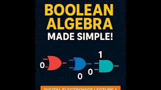 Lecture 1 l Digital Electronics Lab | Fundamentals of Boolean Algebra