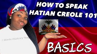 HOW TO SPEAK HAITIAN CREOLE 101: BASICS 🇭🇹