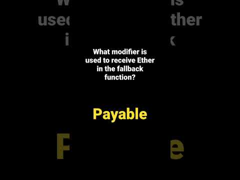 What modifier is used to receive Ether in the fallback function ? #smartcontract #learnsolidity