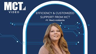 Efficiency and Customized Support from MCT for a Growing IMB