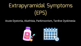 Extrapyramidal Symptoms (EPS) - Timeline and Management | QuickSci |