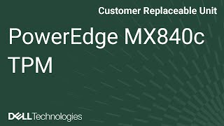 Dell  PowerEdge MX840c: Install TPM Module
