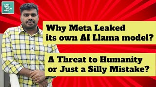 😧 😱 Why Meta Leaked its own AI Llama model? A Threat to Humanity or Just a Silly Mistake?