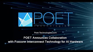 POET to Collaborate with Foxconn Interconnect Technology for 800G and 1.6T Optical Transceivers