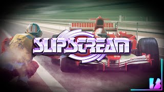 Slipstream | Drove, didn't survive - Blast Processing