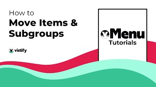 How to Move Items & Subgroups | Vistify, Inc