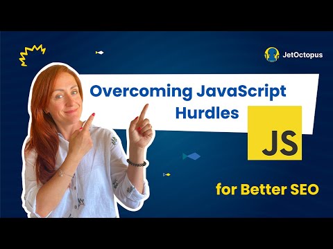 👨‍🔧 Overcoming JavaScript Hurdles for Better SEO | JetOctopus
