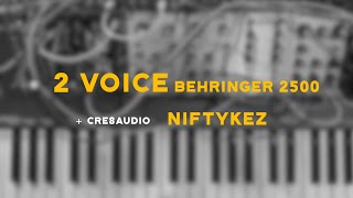 2 Voice Behringer 2500 + Cre8audio NiftyKEYZ