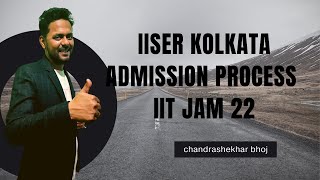 IISER Kolkata Admission Process || IIT JAM 22