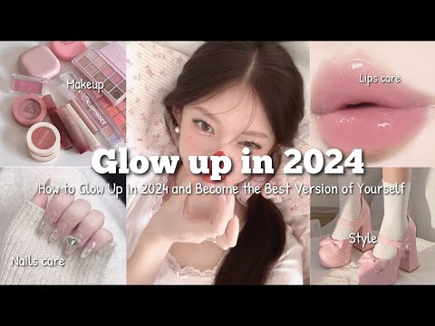 How to GLOW UP in 2024 🩷🌷 and become the BEST version of Yourself