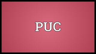 PUC Meaning