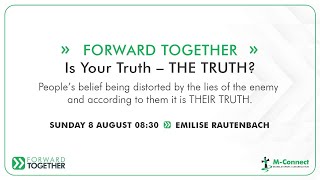 Emilise Rautenbach | Forward Together | Is your truth - THE TRUTH