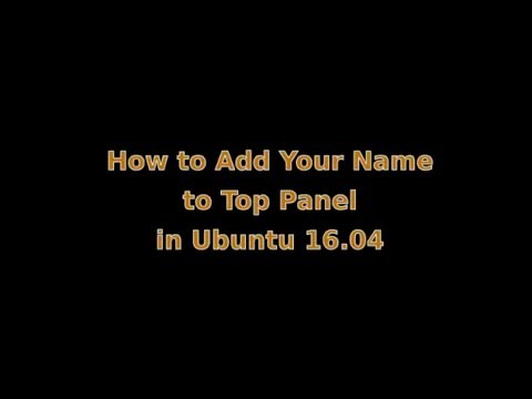 How to Show Your Name on Top Panel Ubuntu 16.04 LTS