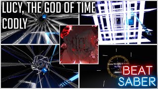 Lucy, The God of Time - Codly | (Expert +) FC | [Beat Saber]