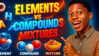 Elements, Compounds, and Mixtures | EXAM FOCUSED