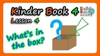 Kinder Book 4 Lesson 4 What's in the box?