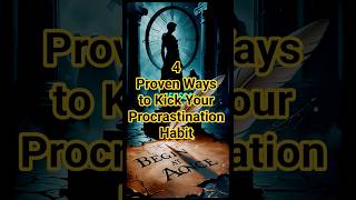 4 Proven Ways to Kick Your Procrastination Habit (Stoic Method)