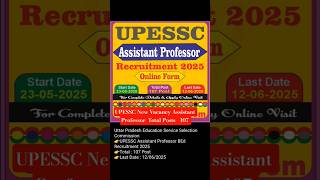 UPESSC Assistant Professor New Vacancy Released Total Posts -107 🫡🎊🎉✨✅ #upessc #upnewvacancy #yt
