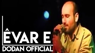 Dodan Özer / Êvar e