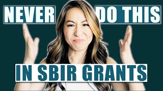 Top 15 Things to Never Put in an SBIR Grant - #11 Could Get You Rejected!