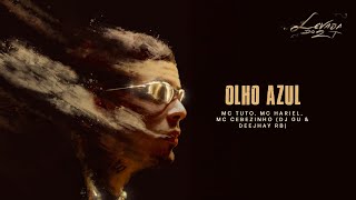 Mc Tuto, Mc Hariel e Mc Cebezinho - Olho Azul (FAIXA 5 - LEVADA DO 2T)