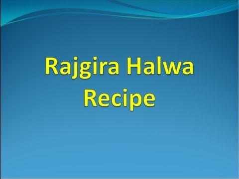 Home Made Recipe - Rajgira Halwa Preparation -- Sweet Dish for Fasting - Quick and Easy