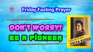 RSAG Church Friday Fasting Prayer: Don't Worry. Be a pioneer! 30 April 2021.