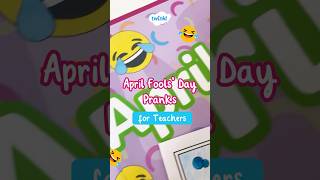 April Fools’ Day Pranks for Teachers | Twinkl USA
