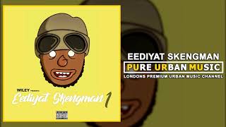 Wiley - Eediyat Skengman (Stormzy Send)