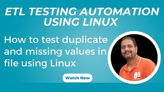ETL Testing : How to test duplicate and missing values in file using Linux