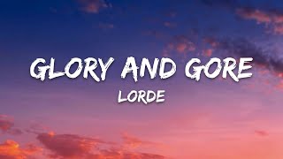 Lorde - Glory And Gore (Lyrics)
