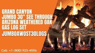 Grand Canyon Jumbo 30" See Through Arizona Weathered Oak Gas Log Set JUMBOAWOST30LOGS