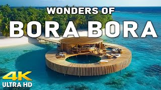 WONDERS OF BORA BORA | A Journey Through Paradise and Hidden Wonders | 4K Travel