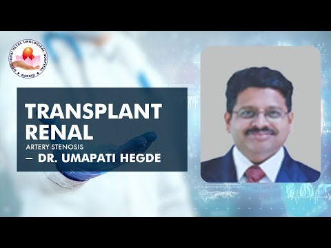 Transplant Renal Artery Stenosis - Dr Umapati Hegde