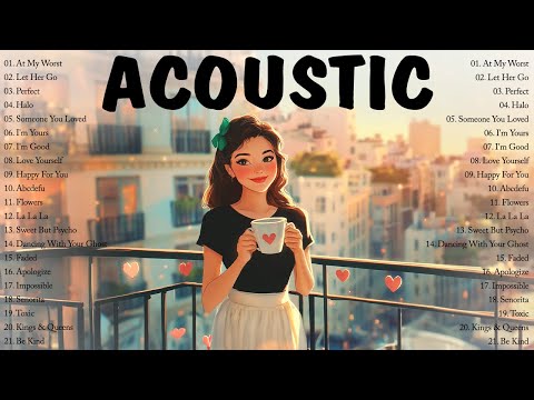 Heartfelt Vibes 💕 Chill English Acoustic Songs 2025 🌄 Morning Relaxation
