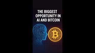 THE BIGGEST OPPORTUNITY IN AI AND BITCOIN #shorts