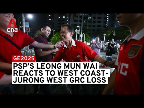 GE2025: PSP chief Leong Mun Wai reacts to West Coast-Jurong West GRC loss
