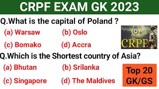 CRPF GK || CRPF EXAM GK CLASS 2023 || CRPF GK QUESTIONS || CRPF HCM - ASI 2023 || CRPF BEST GK GS ||