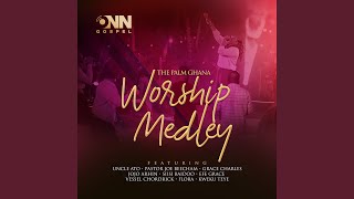 The Palm Ghana Worship Medley