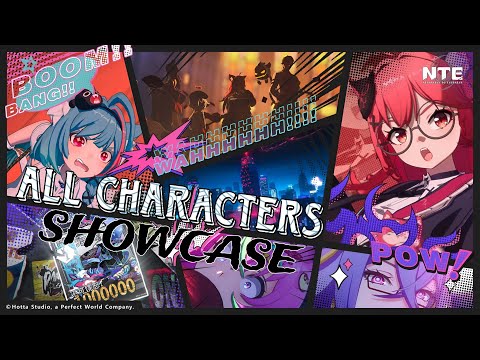 Neverness to Everness (NTE) - All Characters -  Showcase - Combat style