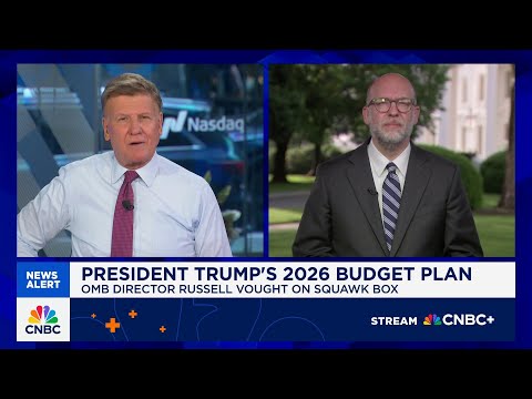 OMB Director Russ Vought on President Trump's 2026 budget plan