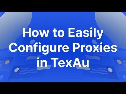 How to Easily Configure Proxies in TexAu | Find Leads Anywhere ⚡, Reach People Everywhere 🤑