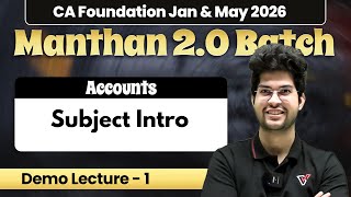 CA Foundation Accounts: Subject Intro | Manthan 2.0 Batch Jan and May 2026 | CA Rishabh Sir