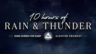 Dark Thunderstorm Ambience & an Aleister Crowley Documentary is On | 10 Hours of Rain for Sleeping