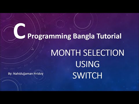 3.10 C Programming Bangla Tutorial - Control Statement (Month selection using Switch Statements)